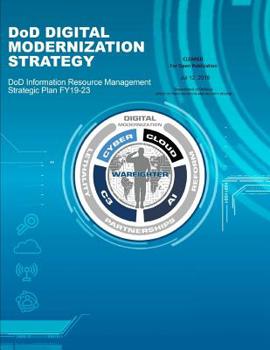 Paperback DoD Digital Modernization Strategy: DoD Information Resource Management Strategic Plan FY19-23 Book