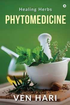 Paperback Phytomedicine: Healing Herbs Book