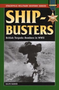 Paperback Ship-Busters: British Torpedo-Bombers in World War II Book