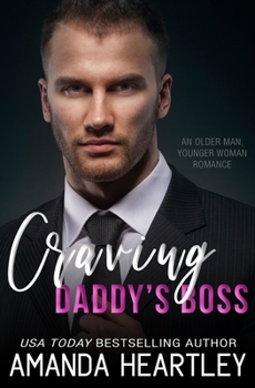 Craving Daddy's Boss: An Older Man, Younger Woman Romance