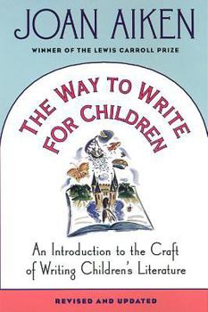 Paperback The Way to Write for Children: An Introduction to the Craft of Writing Children's Literature Book