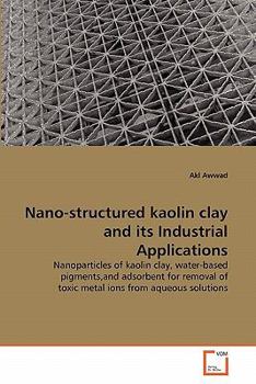 Paperback Nano-structured kaolin clay and its Industrial Applications Book