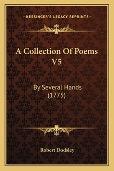 Paperback A Collection Of Poems V5: By Several Hands (1775) Book