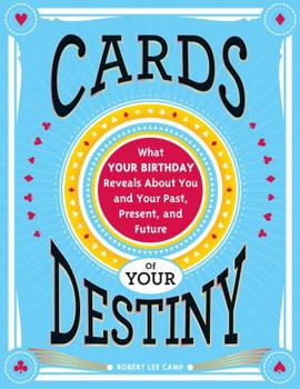 Paperback Cards of Your Destiny: What Your Birthday Reveals about You and Your Past, Present, and Future Book