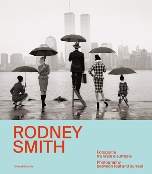 Hardcover Rodney Smith: Photography Between Real and Surreal Book