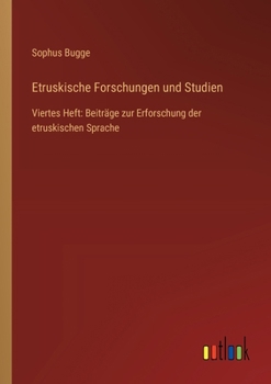 Paperback Etruskische Forschungen und Studien: Viertes Heft: Beiträge zur Erforschung der etruskischen Sprache [German] Book