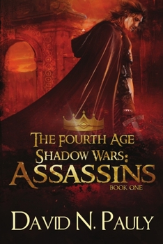 Assassins - Book #1 of the Fourth Age: Shadow Wars