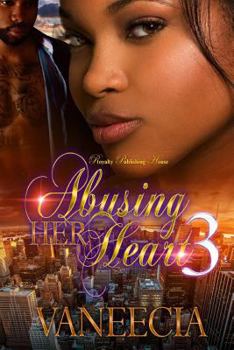 Paperback Abusing Her Heart 3 Book