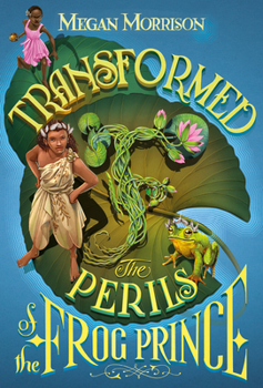 Hardcover Transformed: The Perils of the Frog Prince (Tyme #3): Volume 3 Book