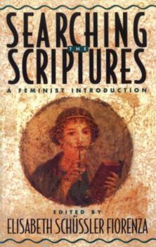 Paperback Searching the Scriptures: A Feminist Introduction Book