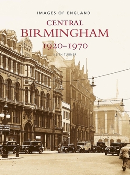 Paperback Central Birmingham 1920-1970: Images of England Book