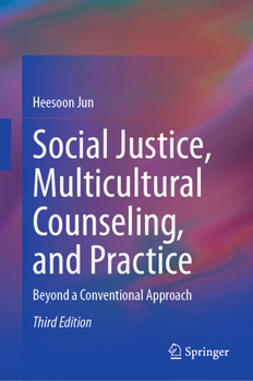 Hardcover Social Justice, Multicultural Counseling, and Practice: Beyond a Conventional Approach Book