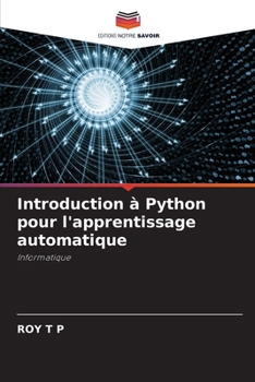Introduction à Python pour l'apprentissage automatique (French Edition)