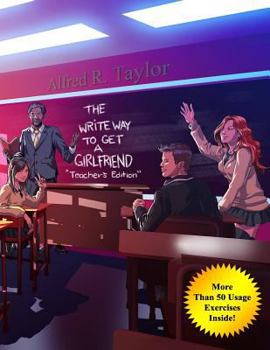 Paperback The Write Way to Get a Girlfriend: Teacher's Edition Book