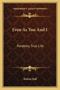 Paperback Even As You And I: Parables, True Life Book