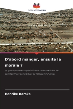 Paperback D'abord manger, ensuite la morale ? [French] Book