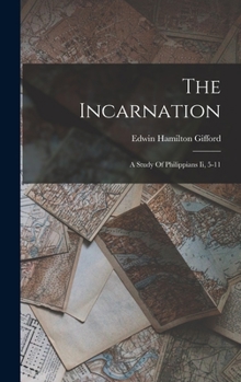 Hardcover The Incarnation: A Study Of Philippians Ii, 5-11 Book