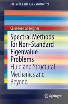 Paperback Spectral Methods for Non-Standard Eigenvalue Problems: Fluid and Structural Mechanics and Beyond Book