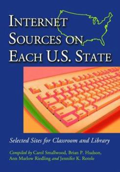 Paperback Internet Sources on Each U.S. State: Selected Sites for Classroom and Library Book