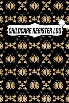 Paperback Childcare Register Log: Daily Childcare Register Log, Attendance Logbook, Generic Sign In And Out Registration Book