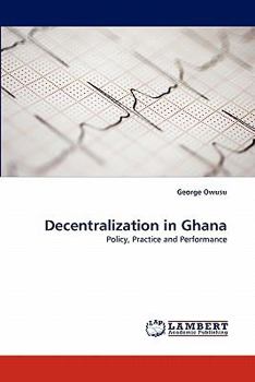 Paperback Decentralization in Ghana Book