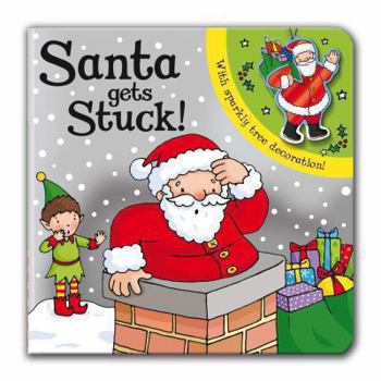 Board book Santa Gets Stuck! Book