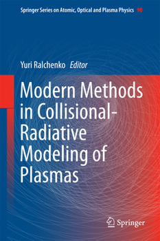 Modern Methods in Collisional-Radiative Modeling of Plasmas - Book #90 of the Springer Series on Atomic, Optical, and Plasma Physics
