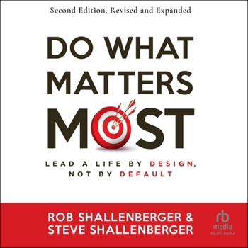 MP3 CD Do What Matters Most, Second Edition: Lead a Life by Design, Not by Default Book