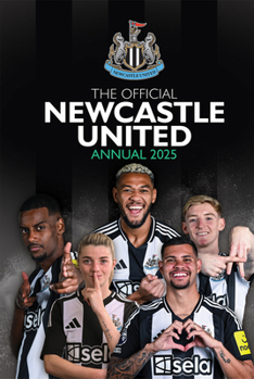 Hardcover The Official Newcastle United Annual 2025 Book