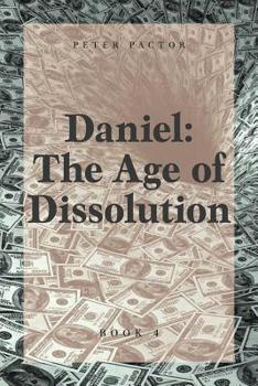 Paperback Daniel: The Age of Dissolution Book