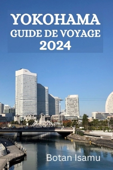 Paperback Yokohama Guide de Voyage 2024 [French] Book