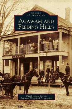 Agawam and Feeding Hills - Book  of the Images of America: Massachusetts