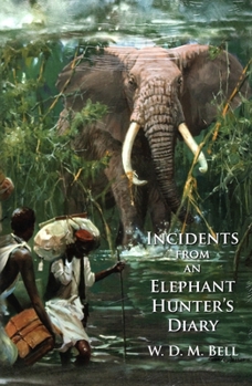 Hardcover Incidents from an Elephant Hunter's Diary Book