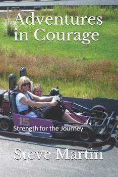Paperback Adventures in Courage: Strength for the Journey Book