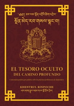 EL TESORO ESCONDIDO DEL SENDERO PROFUNDOU : COMPRENDE C?MO DEBES PRACTICAR EL SENDERO DE KALACHAKRA