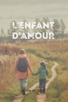 Paperback L'Enfant d'Amour [French] Book