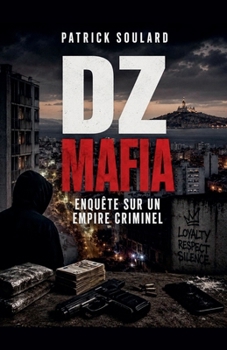 Paperback DZ MAFIA enquête sur un empire criminel [French] Book