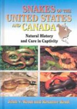 Hardcover Snakes of the United States and Canada: Natural History and Care in Captivity Book