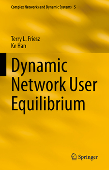 Hardcover Dynamic Network User Equilibrium Book