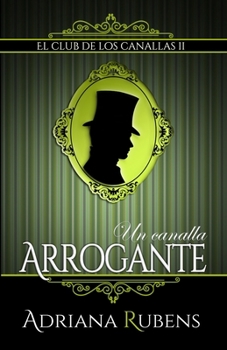 Paperback Un canalla arrogante [Spanish] Book