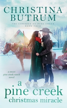 Paperback A Pine Creek Christmas Miracle: A Sweet Cowboy Romance Book