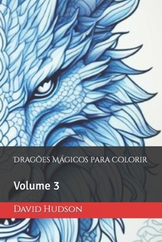 Paperback Dragões Mágicos para Colorir: Volume 3 [Portuguese] Book