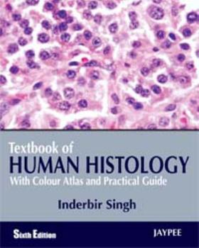 Paperback Textbook of Human Histology: With Colour Atlas & Practical Guide Book
