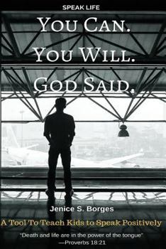 Paperback You Can. You Will. God Said.: Speak Life Book