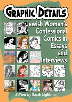 Paperback Graphic Details: Jewish Women's Confessional Comics in Essays and Interviews Book