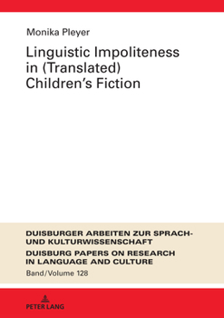 Hardcover Linguistic Impoliteness in (Translated) Children's Fiction Book