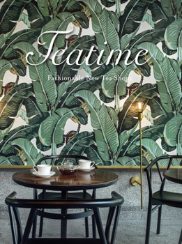 Paperback Teatime: Fashionable New Tea Shops Book