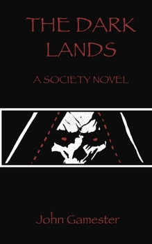 The Dark Lands: A Society Novel