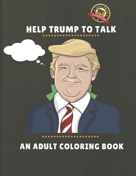 Paperback help trump to talk an adult coloring book