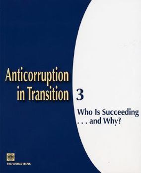 Paperback Anticorruption in Transition 3: Who Is Succeeding... and Why? Book